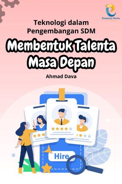 Teknologi dalam Pengembangan SDM: Membentuk Talenta Masa Depan